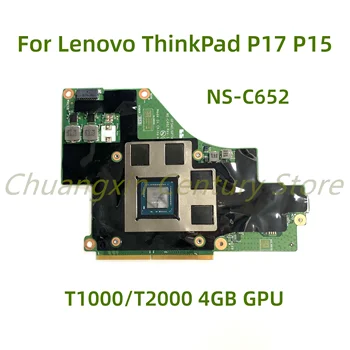 Piemērots Lenovo ThinkPad P17 P15 Video Kartes GP540/GP740 NS-C652 ar T1000 T2000 4 GB GPU 100% Testēti Pilnībā Darbu